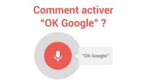 Activer la commande vocale « Ok Google » sur Android et iOS
